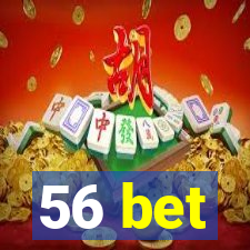 56 bet